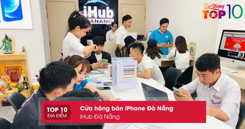 ihub-da-nang-cua-hang-ban-iphone-uy-tin-da-nang-top10danang