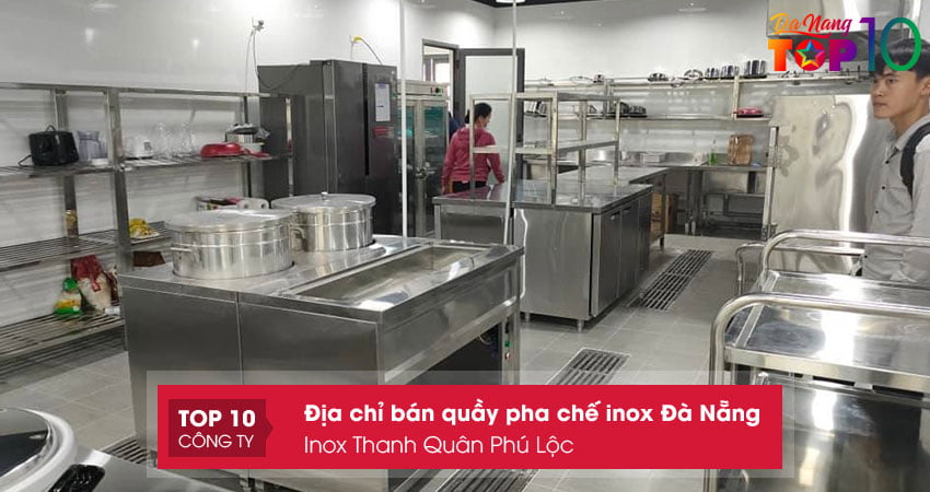 inox-thanh-quan-phu-loc-don-vi-cung-cap-quay-pha-che-inox-da-nang-top10danang