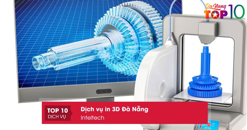 inteltech-dich-vu-in-3d-da-nang-chuyen-nghiep-top10danang