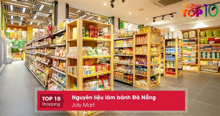 joly-mart-nguyen-lieu-lam-banh-da-nang-da-dang-nhat-top10danang