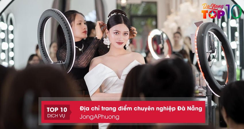 jongaphuong-trang-diem-chuyen-nghiep-da-nang-duoc-yeu-thich-top10danang