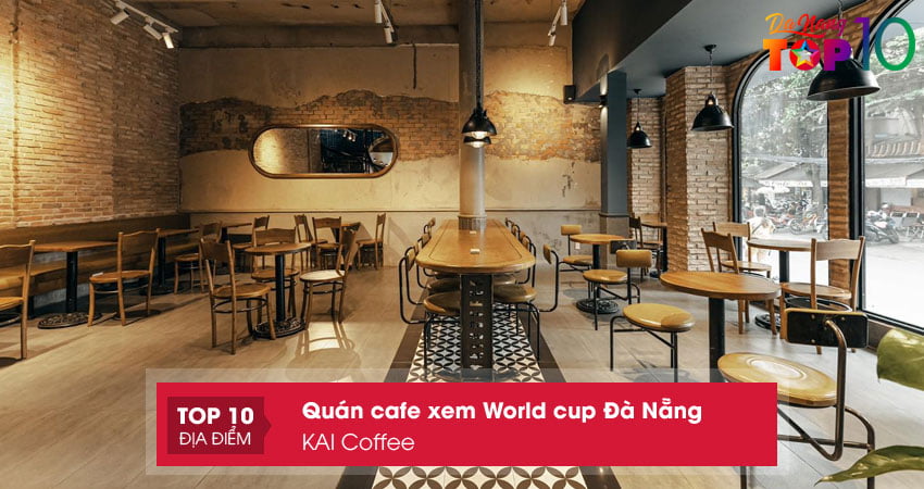 kai-coffee-quan-cafe-xem-world-cup-da-nang-top10danang