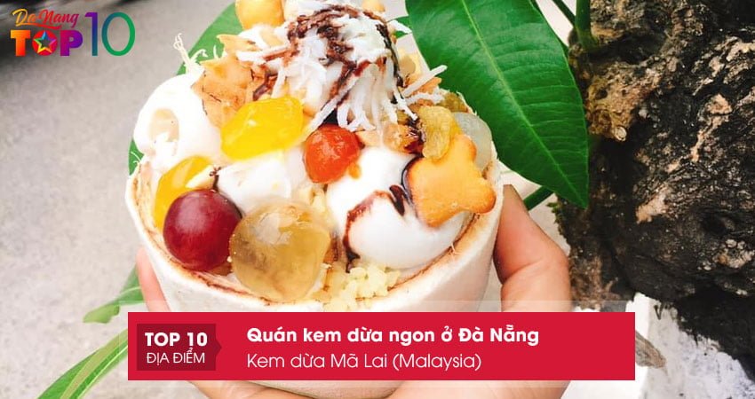 kem-dua-ma-lai-malaysia-quan-kem-dua-ngon-o-da-nang-gia-re-top10danang