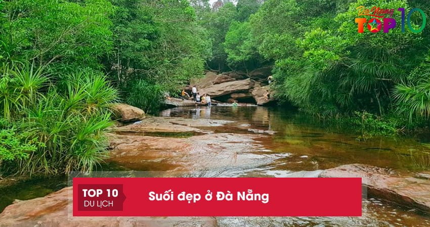 Top 10 suối đẹp ở Đà Nẵng cảnh đẹp hữu tình