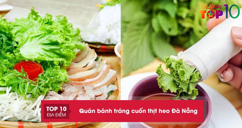 15+ quán bánh tráng cuốn thịt heo Đà Nẵng NGON nhất định phải thử