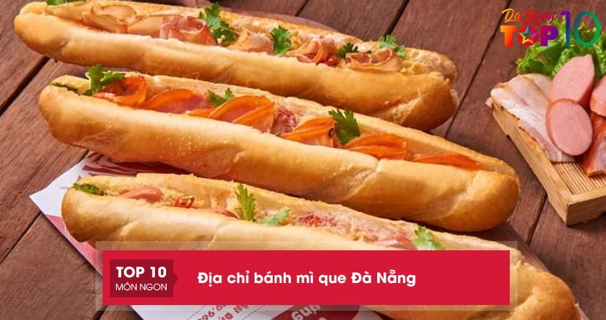 Khám phá top 10+ địa chỉ bánh mì que Đà Nẵng siêu ngon, siêu rẻ