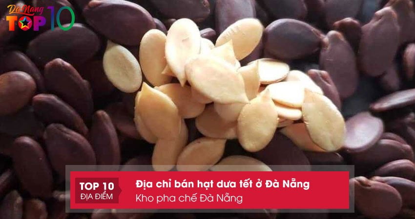 kho-pha-che-da-nang-dia-chi-ban-hat-dua-tet-o-da-nang-top10danang