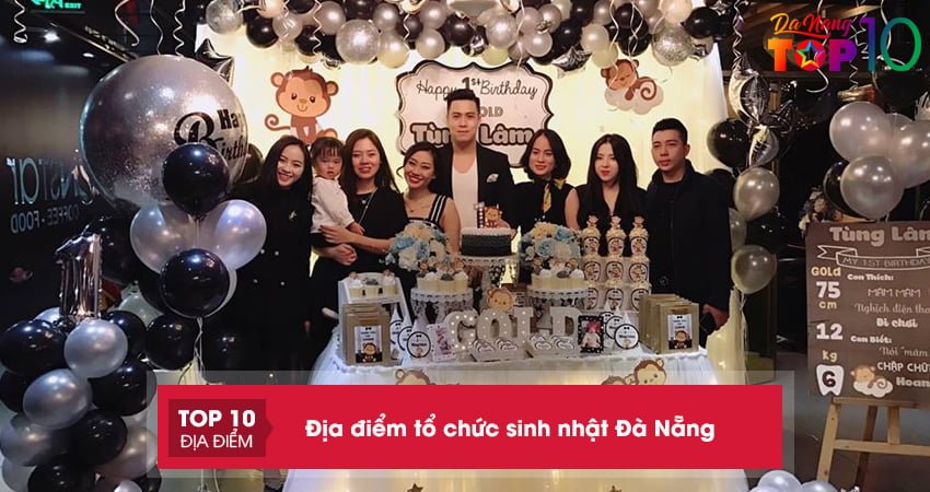20+ địa điểm tổ chức sinh nhật Đà Nẵng lý tưởng nhất