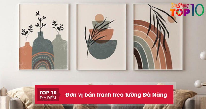 Không gian đẹp hơn với 20+ đơn vị bán tranh treo tường Đà Nẵng