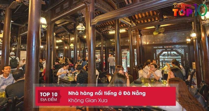 khong-gian-xua-nha-hang-co-kin-tai-da-nang-top10danang