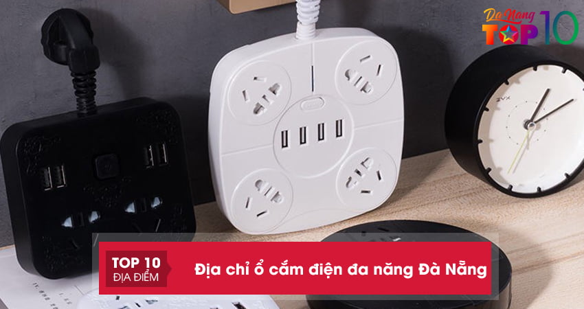 Top 15+ địa chỉ ổ cắm điện đa năng Đà Nẵng giá tốt