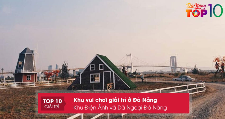 khu-dien-anh-va-da-ngoai-da-nang-top10danang