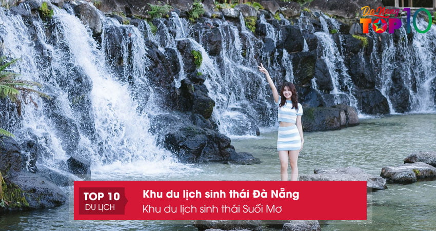khu-du-lich-sinh-thai-suoi-mo-top10danang
