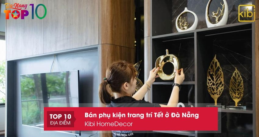 kibi-homedecor-ban-phu-kien-trang-tri-tet-o-da-nang-uy-tin-top10danang