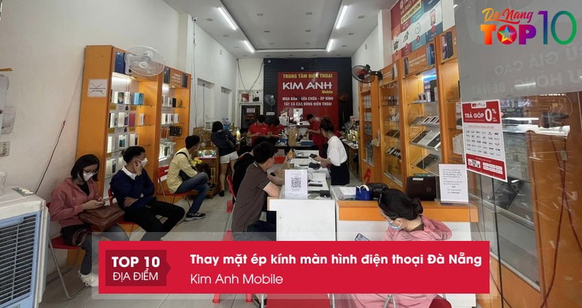 kim-anh-mobile-thay-mat-ep-kinh-man-hinh-dien-thoai-da-nang-top10danang