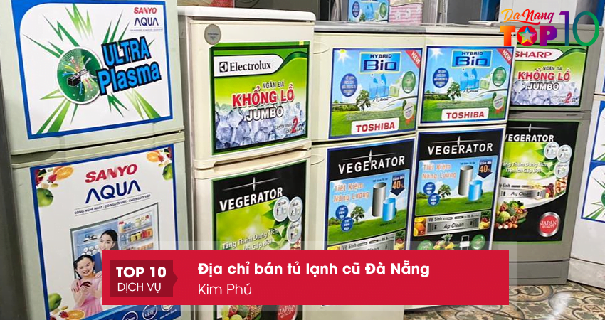 kim-phu-dien-may-tu-lanh-cu-da-nang-top10danang