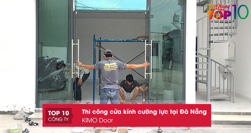 kimo-door-don-vi-thi-cong-cua-kinh-cuong-luc-tai-da-nang-top10danang