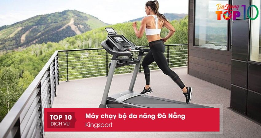 kingsport-don-vi-uy-tin-hang-dau-cung-cap-may-chay-bo-da-nang-tai-da-nangtop10danang