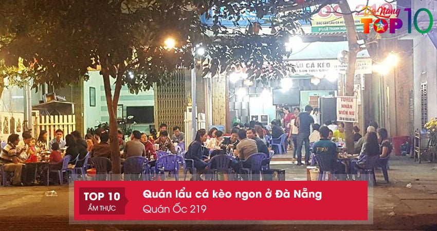 lau-ca-keo-ngon-o-da-nang-quan-oc-219-top10danang