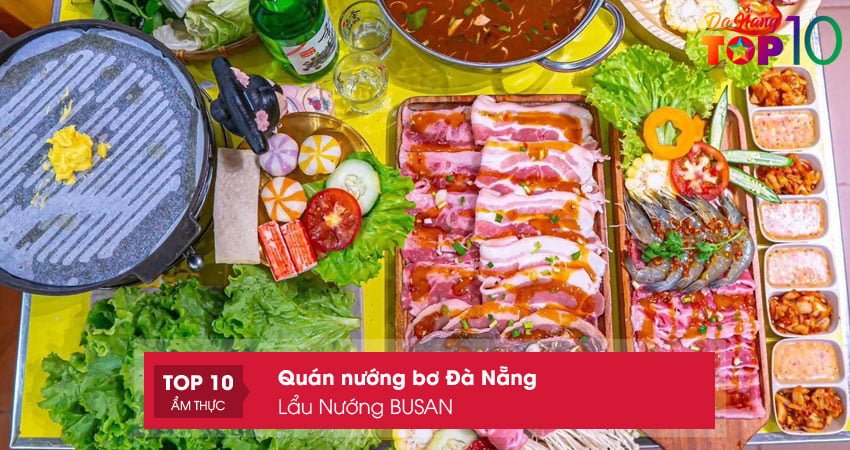 lau-nuong-busan-nuong-bo-da-nang-sieu-ngon-top10danang