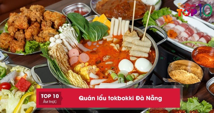Lẩu tokbokki Đà Nẵng | 15+ quán NGON chuẩn vị HÀN QUỐC