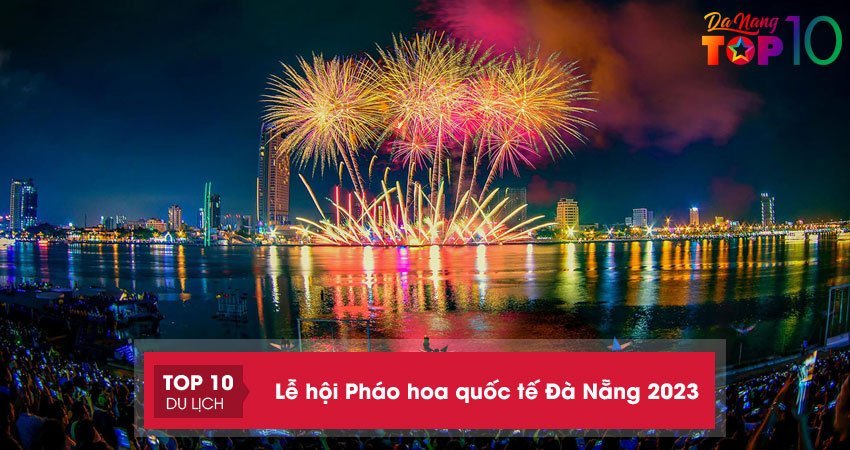 le-hoi-phao-hoa-quoc-te-da-nang-chinh-thuc-quay-tro-lai-top10danang