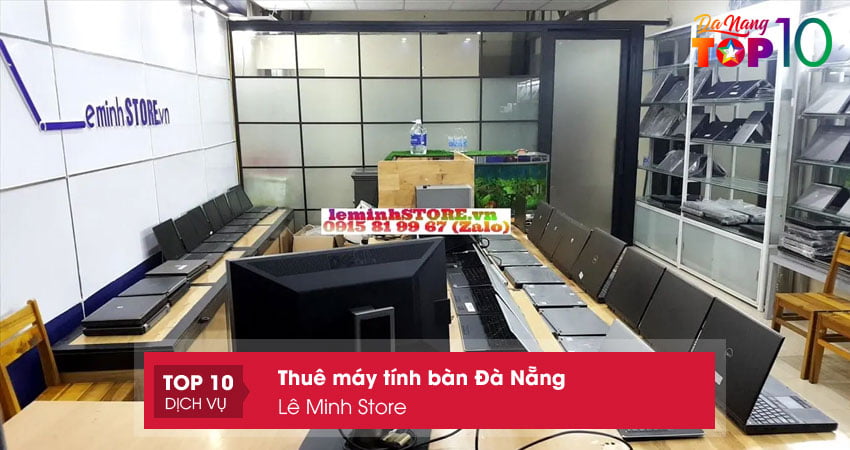le-minh-store-dia-chi-thue-may-tinh-ban-da-nang-top10danang