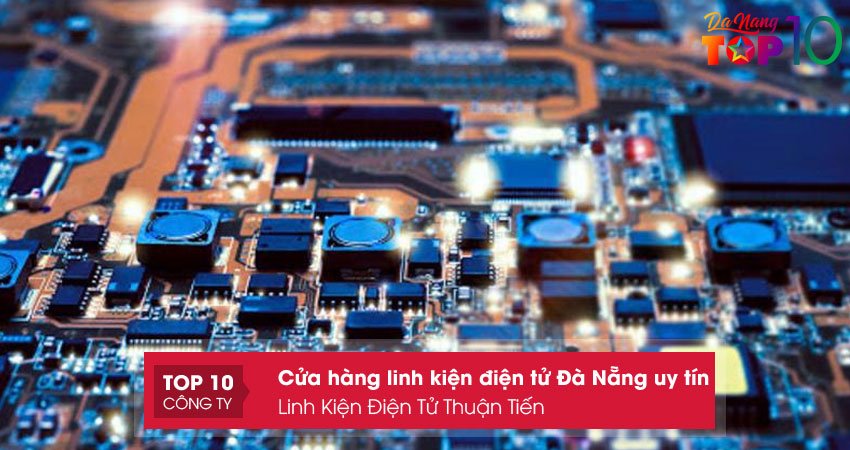 linh-kien-dien-tu-thuan-tien-top10danang