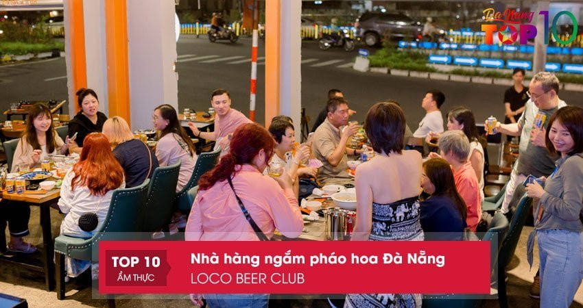 loco-beer-club-nha-hang-ngam-phao-hoa-da-nang-dep-nhat-top10danang