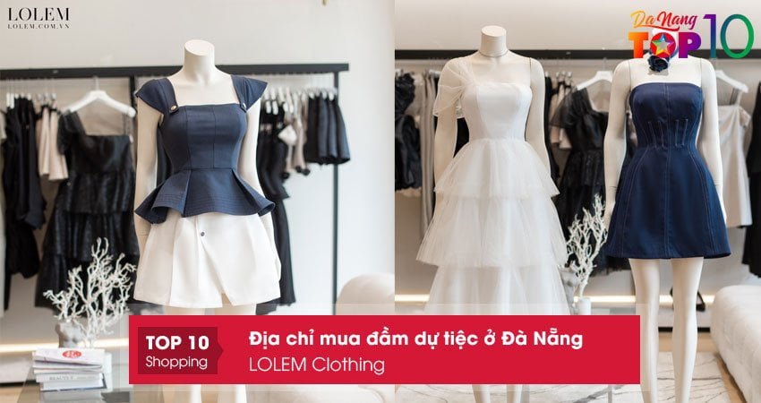 lolem-clothing-mua-dam-du-tiec-o-da-nang-gia-re-top10danang