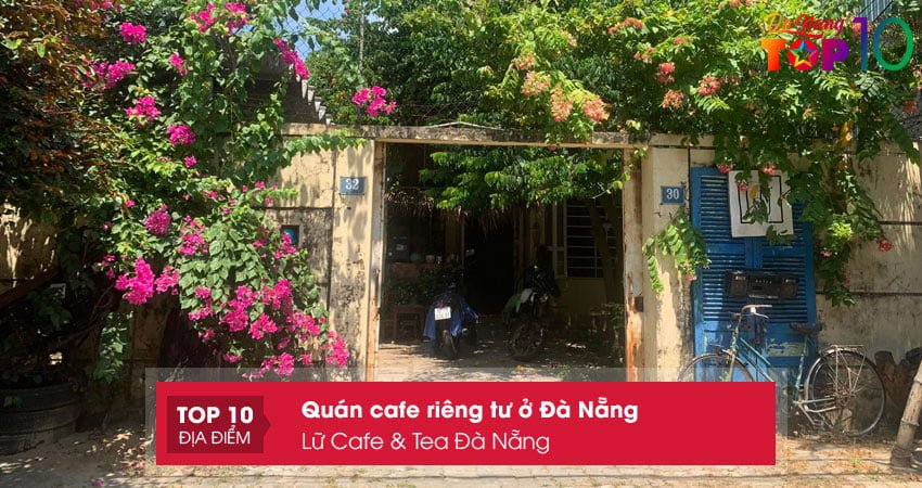 lu-cafe-tea-da-nang-quan-cafe-rieng-tu-o-da-nang-khong-the-bo-qua-top10danang