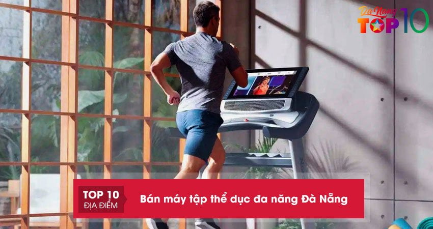 Lưu lại 15+ đơn vị bán máy tập thể dục đa năng Đà Nẵng tại nhà