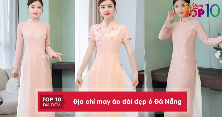 Lưu ngay 10 địa chỉ may áo dài đẹp ở Đà Nẵng giá rẻ