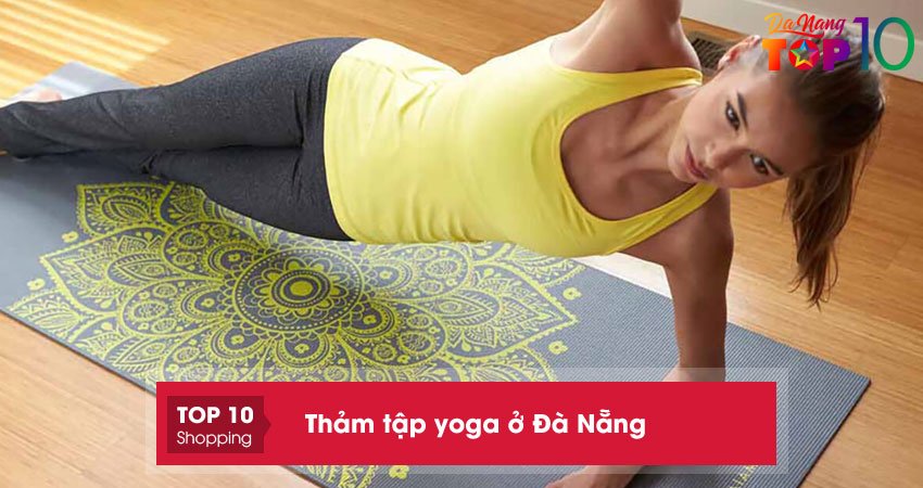 Lưu ngay top 7 địa chỉ mua thảm tập yoga ở Đà Nẵng giá siêu rẻ