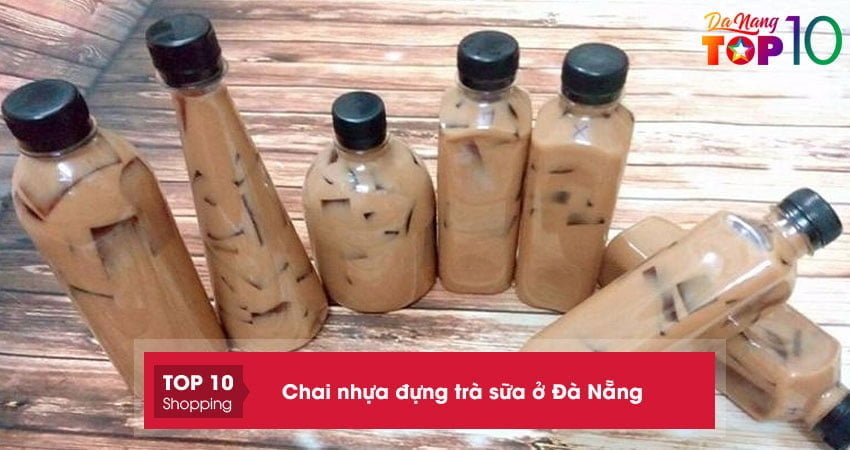 Top 5+ địa chỉ mua chai nhựa đựng trà sữa ở Đà Nẵng tiện lợi an toàn