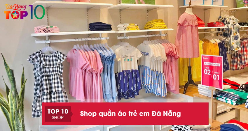 Mách mẹ 20+ Shop quần áo trẻ em Đà Nẵng rẻ đẹp nhất