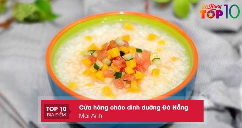 mai-anh-cua-hang-chao-dinh-duong-da-nang-ngon-nhat-top10danang