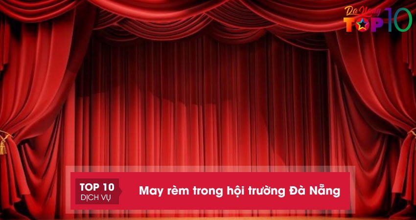 May rèm trong hội trường Đà Nẵng | 5+ địa chỉ lưu lại khi cần