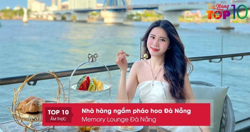 memory-lounge-da-nang-nha-hang-ngam-phao-hoa-da-nang-hot-nhat-top10danang