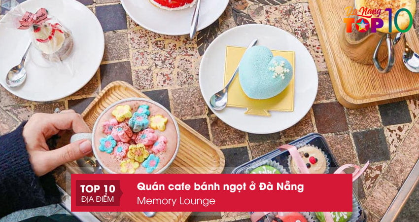 memory-lounge-quan-cafe-banh-ngot-o-da-nang-top10danang