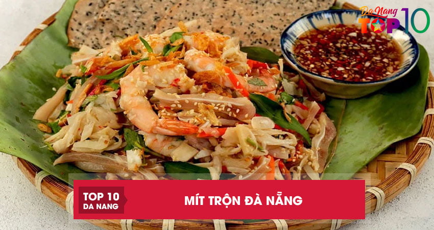 Mít trộn Đà Nẵng | 5 địa chỉ được lòng nhiều thực khách