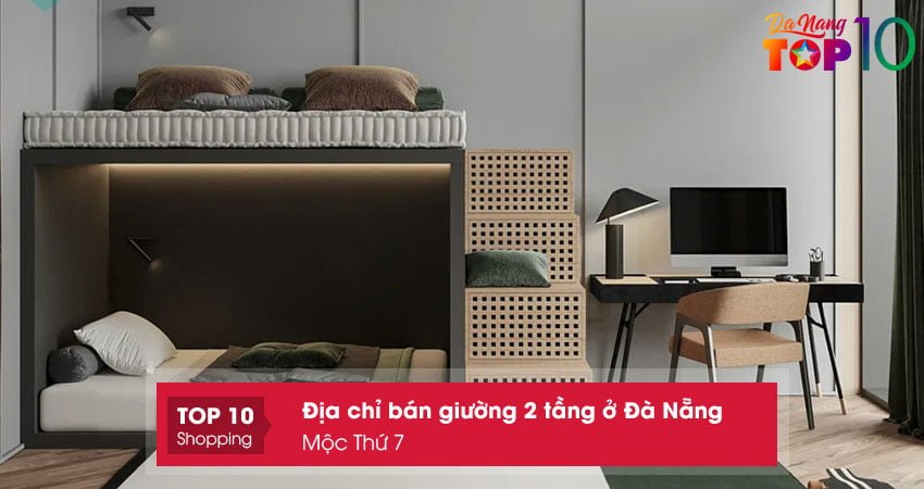 moc-thu-7-dia-chi-mua-giuong-2-tang-o-da-nang-top10danang
