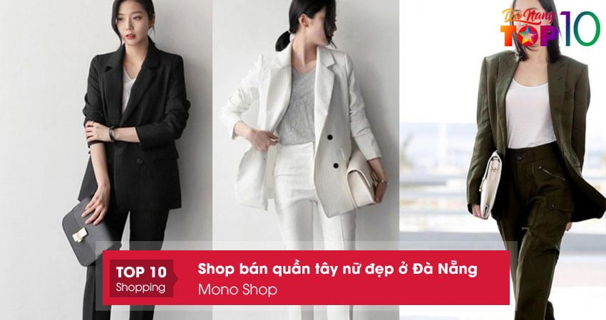 mono-shop-shop-ban-quan-tay-nu-dep-o-da-nang-top10danang