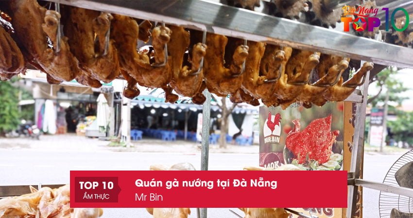 mr-bin-quan-ga-nuong-ngon-tai-da-nang-top10danang