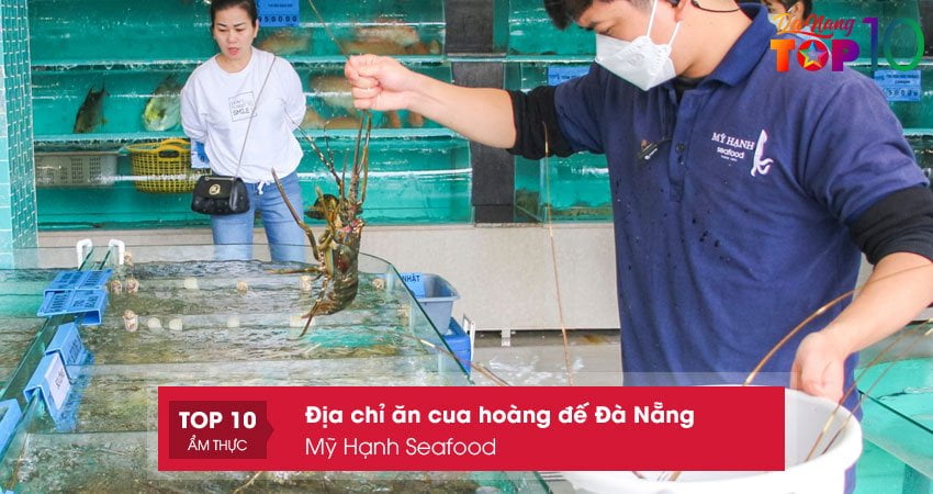 my-hanh-seafood-cua-hoang-de-da-nang-dong-khach-nhat-top10danang