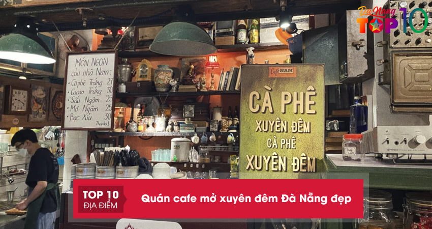 Top 11 quán cafe mở xuyên đêm Đà Nẵng dành cho hội cú đêm