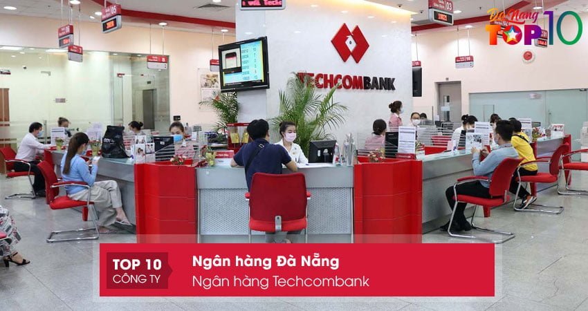 ngan-hang-thuong-mai-co-phan-ky-thuong-viet-nam-techcombank-top10danang