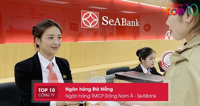 ngan-hang-tmcp-dong-nam-a-seabank-top10danang