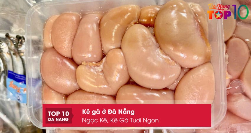 Ngoc-ke-ke-ga-tuoi-ngon-dac-san-da-nang-top10danang