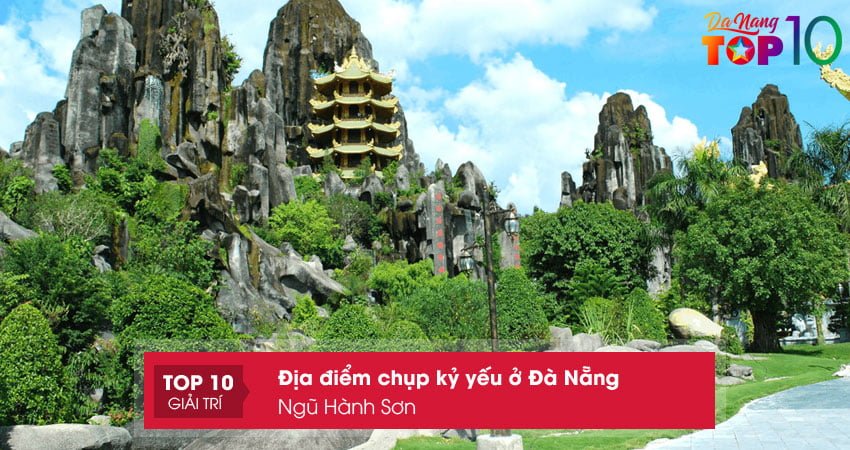 ngu-hanh-son-dia-diem-chup-ky-yeu-o-da-nang-doc-dao-top10danang